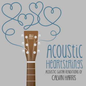 Album Acoustic Guitar Renditions of Calvin Harris oleh Acoustic Heartstrings