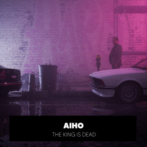 Album The King Is Dead from Aiho