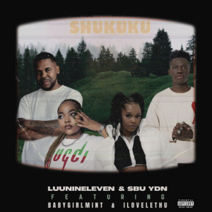 Listen to Shukuku (Explicit) song with lyrics from Luu Nineleven