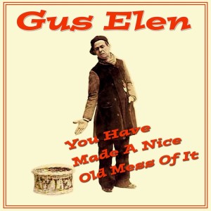 Listen to Nature's Made A Big Mistake song with lyrics from Gus Elen