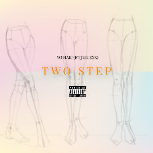 Dengarkan Two Step (Explicit) lagu dari Yo Hak! dengan lirik