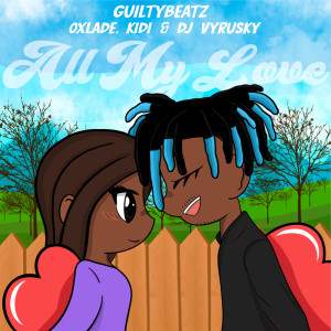 Album All My Love from GuiltyBeatz