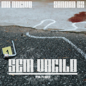 Mk Nocivo的专辑SEM VACILO (Explicit)