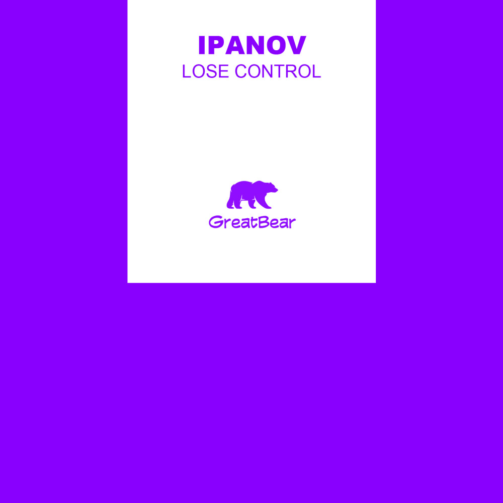 Ipanov - Lose Control