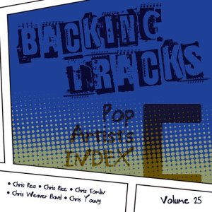 BT Band的專輯Backing Tracks / Pop Artists Index, C, (Chris Rea / Chris Rice / Chris Tomlin / Chris Weaver Band / Chris Young), Vol. 25