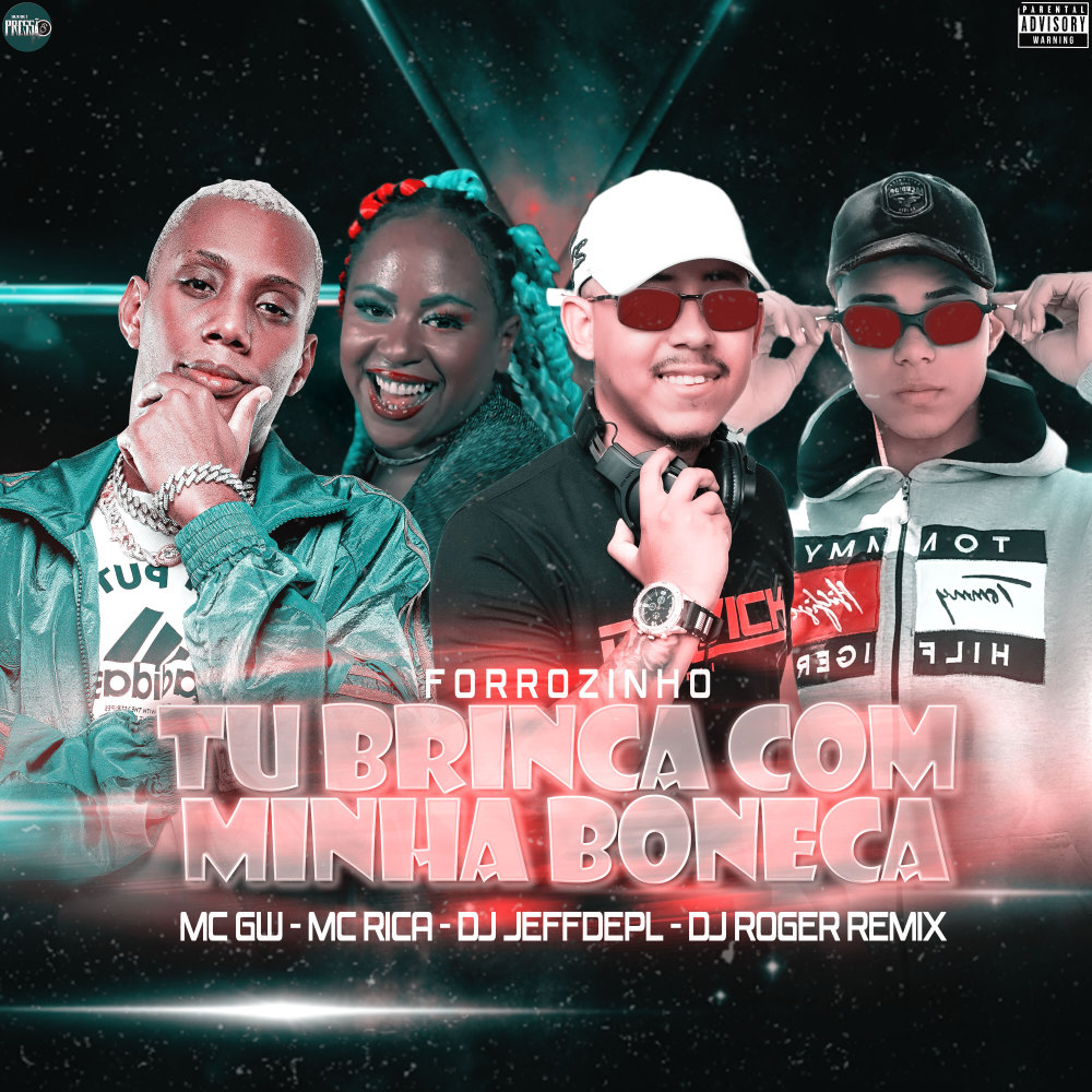 Forrozinho Tu Brinca Com Minha Boneca (feat. Mc Gw) (Explicit)