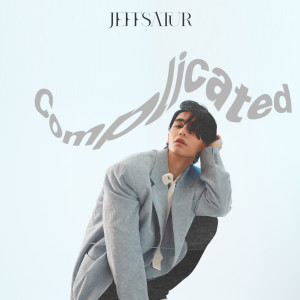 ดาวน์โหลดและฟังเพลง ทำไมมันยาก (Complicated) พร้อมเนื้อเพลงจาก Jeff Satur