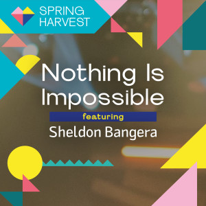 Sheldon Bangera的專輯Nothing Is Impossible (Live)
