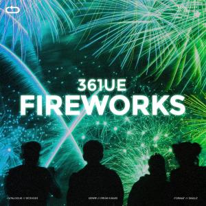 收聽361ue的Fireworks歌詞歌曲