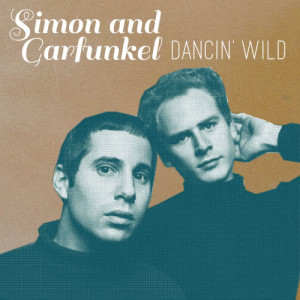 Simon & Garfunkel的專輯Dancin' Wild