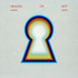 ดาวน์โหลดและฟังเพลง Heaven or Not (AMÉMÉ Remix) พร้อมเนื้อเพลงจาก Diplo