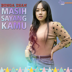 Album Masih Sayang Kamu from Bunga Ehan