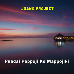 Juang Project的专辑Puadai Pappoji Ko Mappojiki