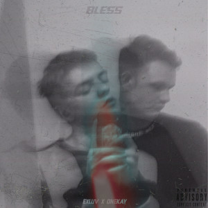 Listen to Bless (Explicit) song with lyrics from EXLUV