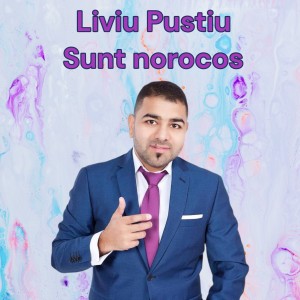 收听Liviu Pustiu'的Sunt norocos歌词歌曲