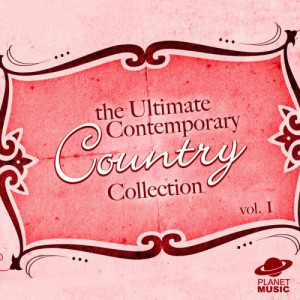 อัลบัม The Ultimate Contemporary Country Collection Vol. 1 ศิลปิน The Hit Co.