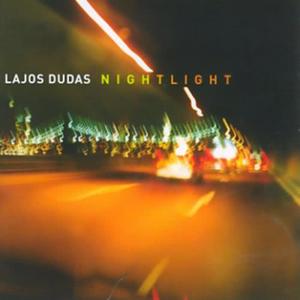 Lajos Dudas的專輯Nightlight