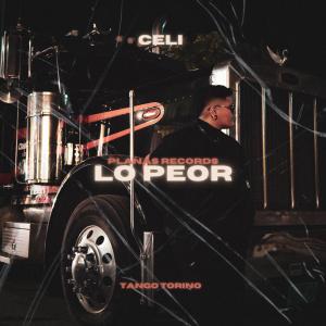 收聽CeliMusic的LO PEOR (Explicit)歌詞歌曲