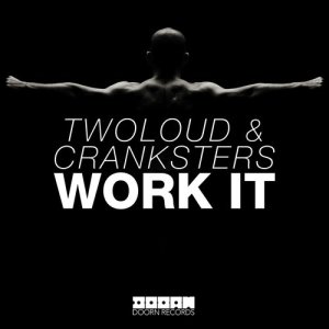 ดาวน์โหลดและฟังเพลง Work It พร้อมเนื้อเพลงจาก twoloud