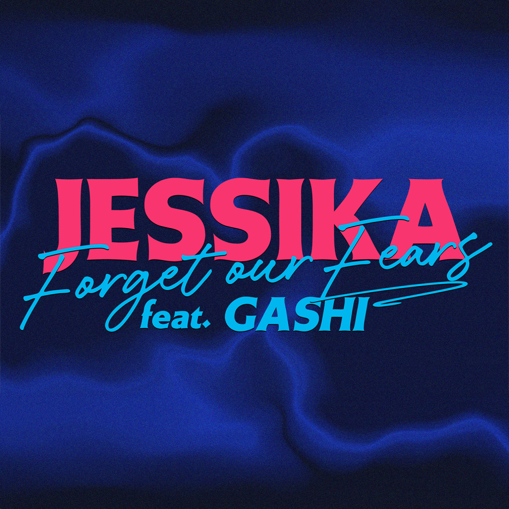 Forget Our Fears (feat. GASHI)