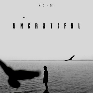 Album Ungrateful from KC-M