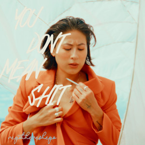 Album You Dont Mean **** (Explicit) from Regothereshego