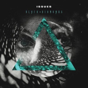 收聽Issues的Black Diamonds (feat. Scout)歌詞歌曲