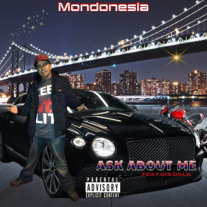 Listen to Ask About Me (Explicit) song with lyrics from Mondonesia