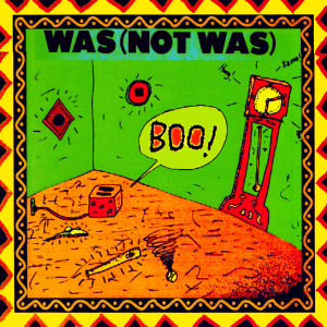 Was (Not Was)的專輯Boo! (Expanded Edition) (Explicit)