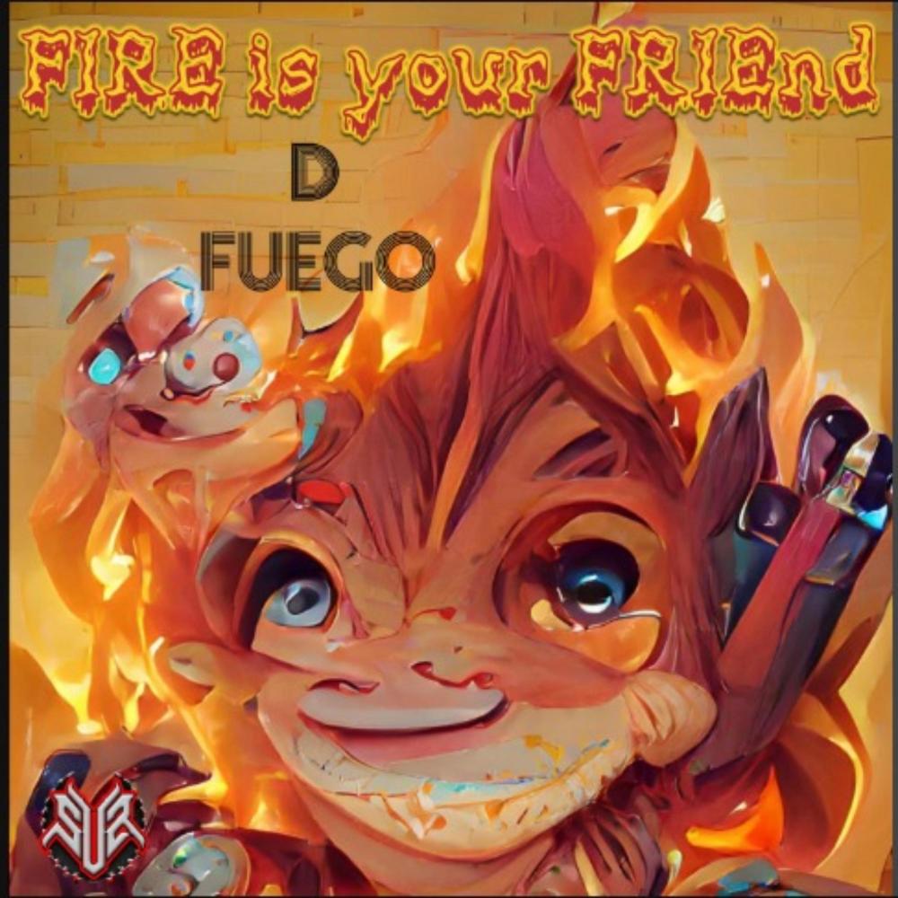 FIRE is your FRIEnd