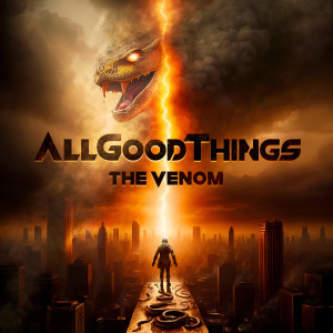 Dengarkan lagu The Venom nyanyian All Good Things dengan lirik