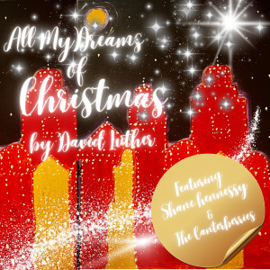 Listen to All My Dreams of Christmas song with lyrics from David Luther