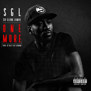 Dengarkan One More (Explicit) lagu dari Sir Glenn Lamar dengan lirik
