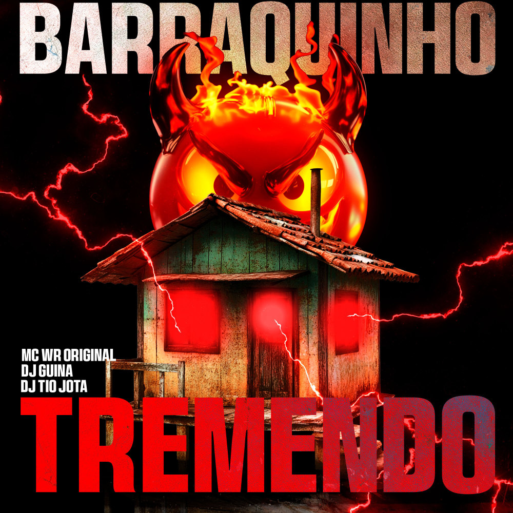 Barraquinho Tremendo (Explicit)