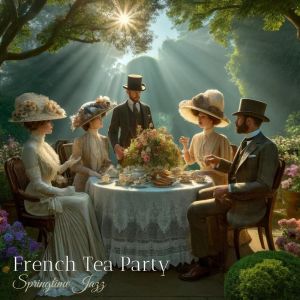Smooth Jazz Family Collective的專輯French Tea Party (Springtime Jazz)