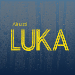 收聽Alrizal的Luka歌詞歌曲