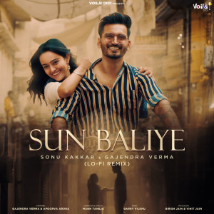 Sun Baliye (Lo-Fi Remix) dari Gajendra Verma