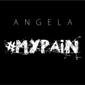 Album #Mypain oleh Angela