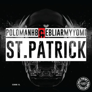 PoloManHB的专辑St. Patrick (Explicit)