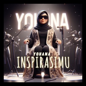 Listen to Inspirasimu song with lyrics from Yohana