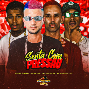 Album SENTA COM PRESSÃO (Explicit) from 