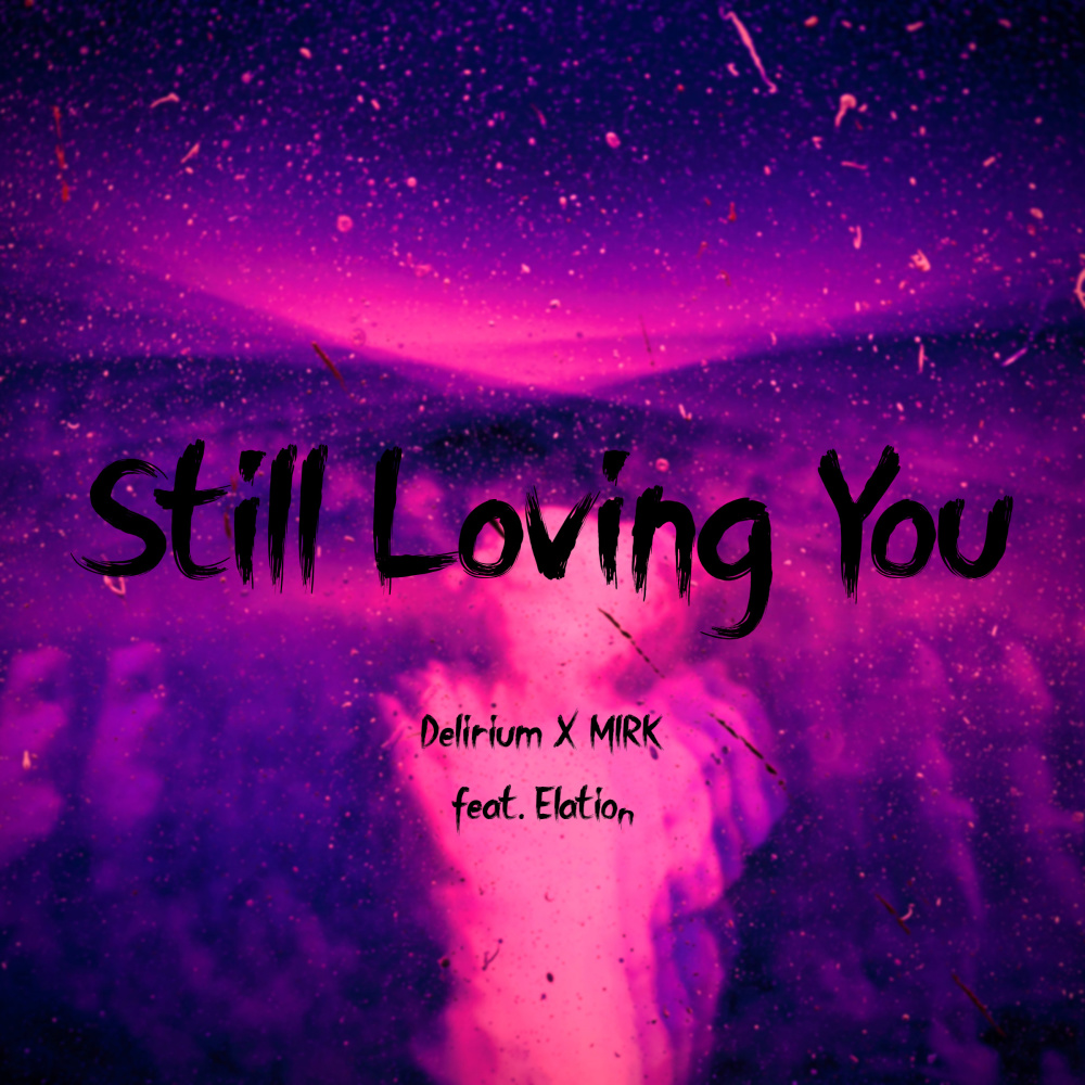 Still Loving You (feat. Elation)