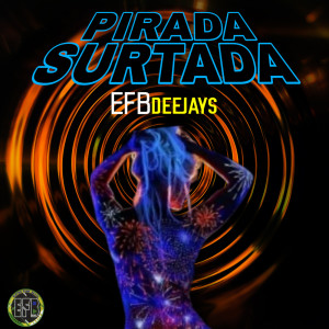 Album Pirada Surtada oleh ELETROFUNK BRASIL