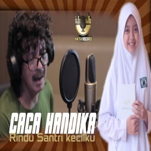 Listen to Rindu Santri Kecilku song with lyrics from Caca Handika