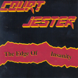 ดาวน์โหลดและฟังเพลง The Edge of Insanity (Demo-Version-Remix) พร้อมเนื้อเพลงจาก The Court Jesters