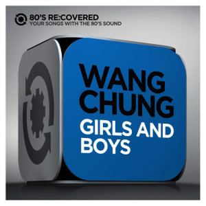 收聽Wang Chung的Girls and Boys歌詞歌曲