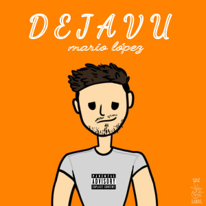 Deja Vu (Explicit)