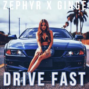 收聽Ginge的Drive Fast (feat. Zephyr)歌詞歌曲