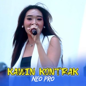 Listen to Kawin Kontrak song with lyrics from Neo Pro