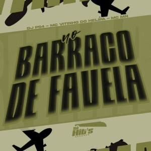 No Barraco de Favela (Explicit) dari DJ PS4